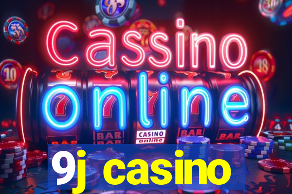 9j casino